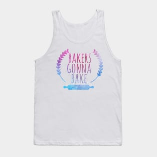Bakers Gonna Bake, Funny Baking gift Tank Top